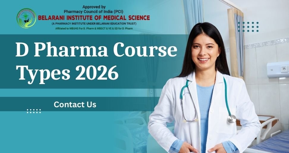 You are currently viewing D Pharma Course Types 2026: Eligibility, College
