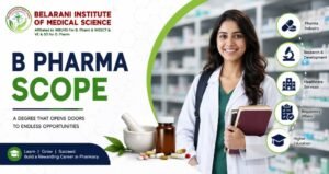 Read more about the article B Pharma Scope: Career Opportunities, Higher Studies, and Future Growth in India